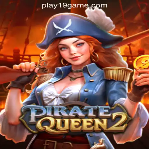 PirateQueen2: Exploring the Excitement of 19.Game Online Casino in the Philippines